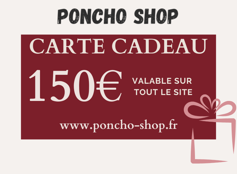 Poncho Shop: Carte Cadeau 150€